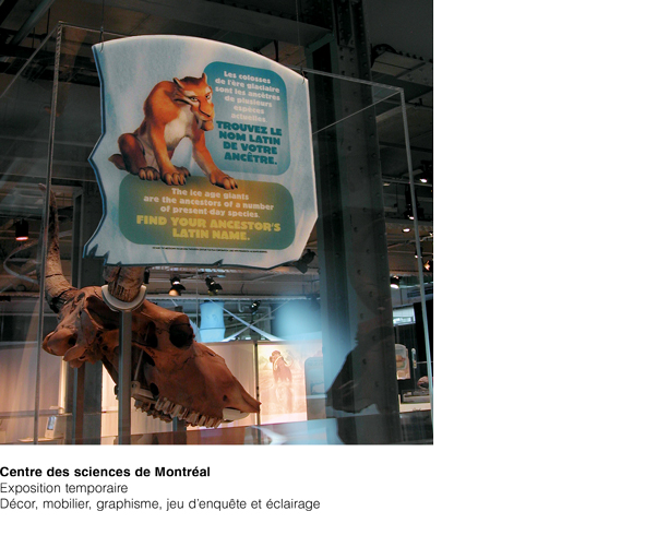 Centre des sciences de Montréal Exposition temporaire